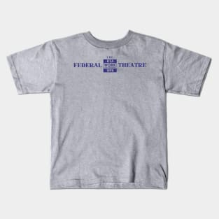 Federal Theatre - light Kids T-Shirt